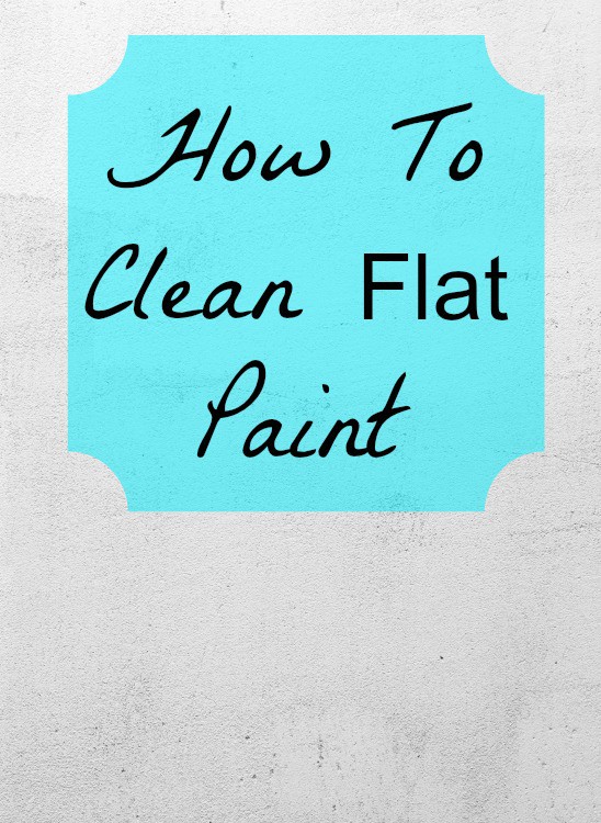 Dirty Walls! Flat Paint! What's A Girl To Do? Home Ec 101