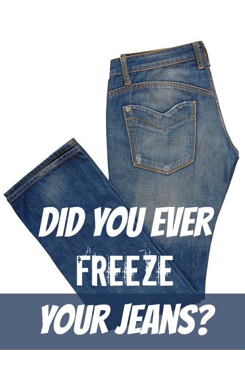 freeze your jeans